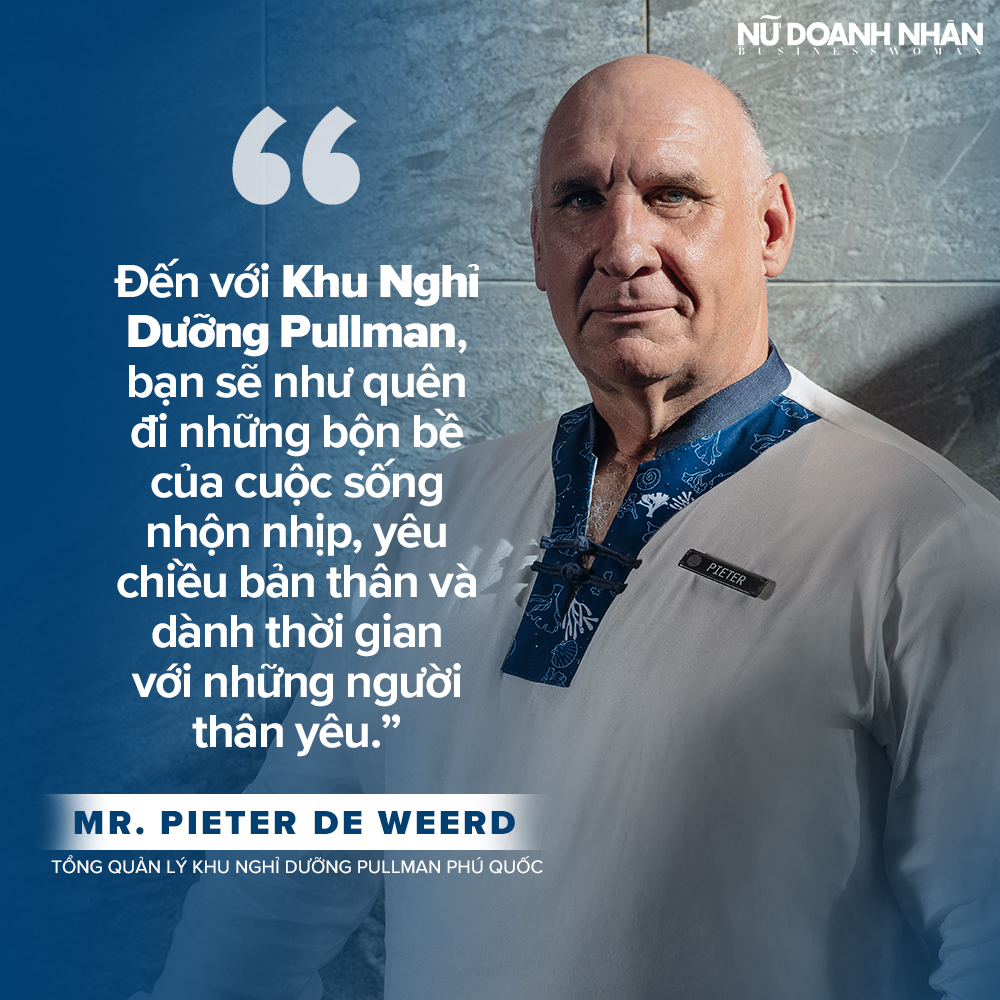 phỏng vấn tổng quản lý Pieter De Weerd pullman phú quốc