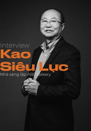 Phỏng vấn độc quyền doanh nhân Kao Siêu Lực - Nhà sáng lập ABC Bakery: Tôi đã khóc không ra nước mắt và khởi nghiệp từ "3 KHÔNG"!