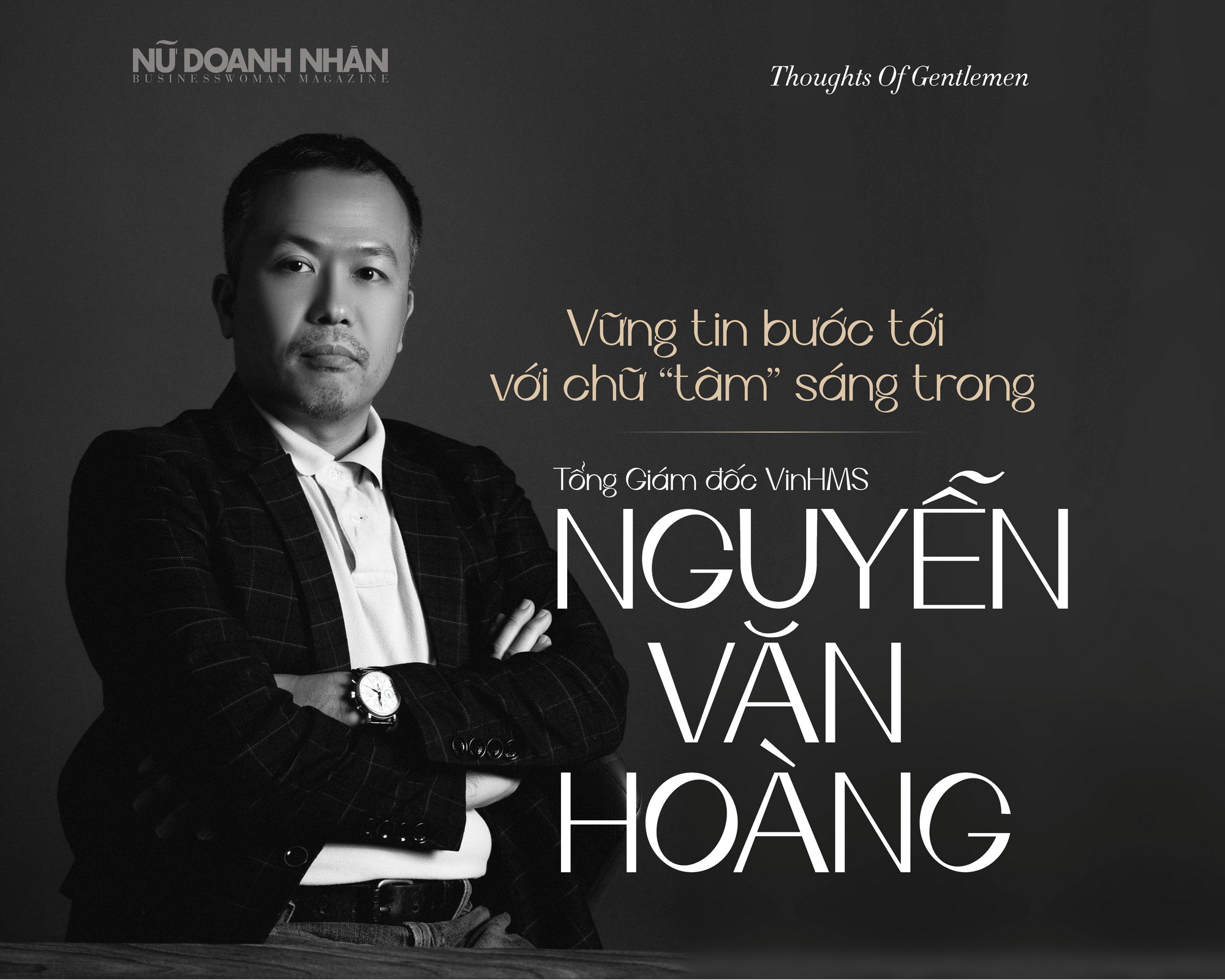 Phỏng vấn Tổng Giám đốc CEO VinHMS Nguyễn Văn Hoàng về công nghệ
