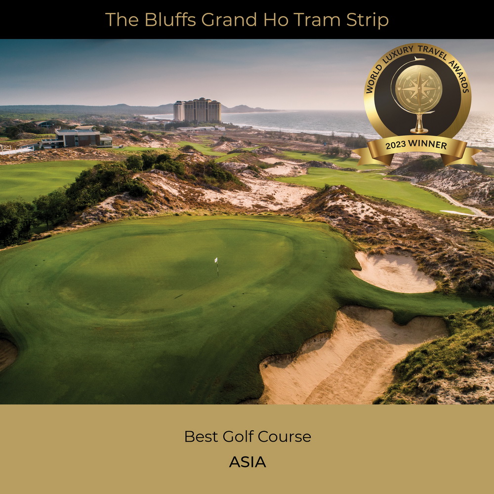 The Bluffs Grand Ho Tram - Sân Golf Tốt Nhất Châu Á do World Luxury Travel Awards trao tặng