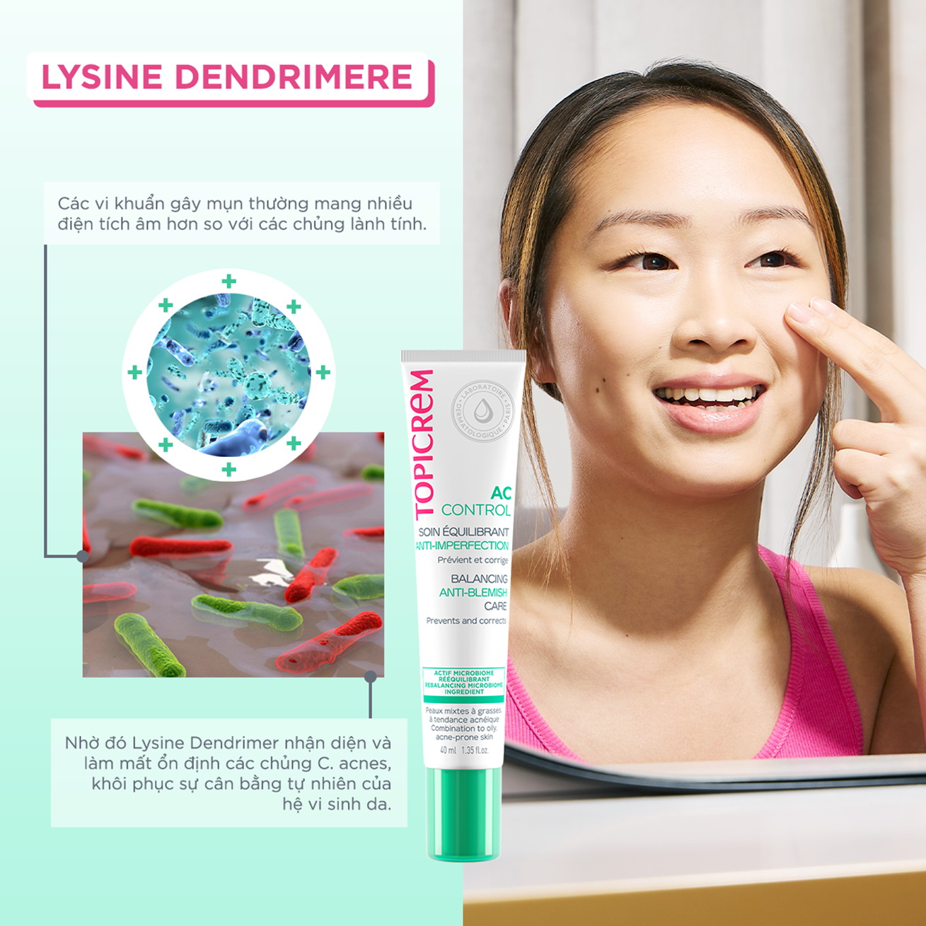 Với thành phần chính là Lysine Dendrimer, Kem dưỡng Topicrem AC Control Balancing Anti-Blemish Care giúp cân bằng hệ vị sinh và dưỡng ẩm 24h